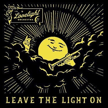 The Lovelight Orchestra – Leave The Light On