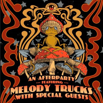 After Party Featuring Melody Trucks & Special Guests